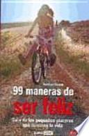 99 maneras de ser feliz