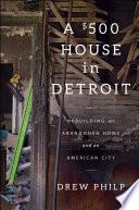 A $500 House in Detroit