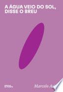 A água veio do Sol, disse o breu