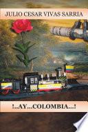 ¡A...AY... COLOMBIA!