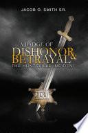 A Badge of Dishonor and Betrayal