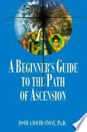 A Beginner's Guide to the Path of Ascension