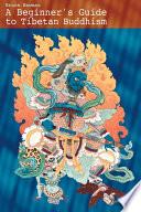 A Beginner's Guide to Tibetan Buddhism