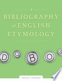 A Bibliography of English Etymology