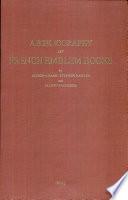 A Bibliography of French Emblem Books of the Sixteenth and Seventeenth Centuries