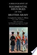 A Bibliography of Regimental Histories of the British Army