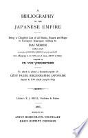 A Bibliography of the Japanese Empire;: 1859-93...to which is added a facsimile-reprint of Leon Pagès, Bibliographie japonaise dupuis le XVe siècle juisqu'à 1859
