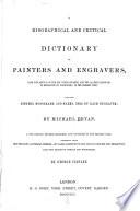 A Biographical and Critical Dictionary of Painters and Engravers