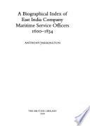 A Biographical Index of East India Company Maritime Service Officers