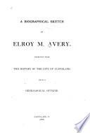 A Biographical Sketch of Elroy M. Avery