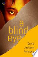 A Blind Eye