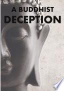 A Buddhist Deception