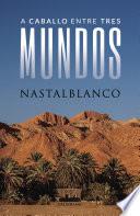 A caballo entre tres mundos