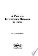 A Case for Intelligence Reforms in India