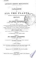 A Catalogue of All the Plants Indigenous, Cultivated In, Or Introduced to Britain