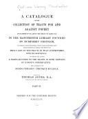 A Catalogue of the Collection of Tracts for and Against Popery