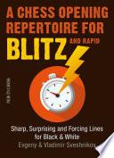 A Chess Opening Repertoire for Blitz & Rapid