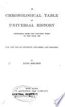 A Chronological Table of Universal History Extending from the Earliest Times to the Year 1892
