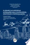 A CIDADE E AS MÚLTIPLAS INTERAÇÕES COM O PATRIMÔNIO, IDENTIDADE E PERTENCIMENTO