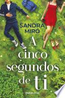 A cinco segundos de ti