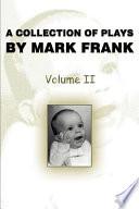 A Collection of Plays by Mark Frank