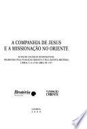 A Companhia de Jesus e a missionação no Oriente