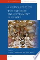 A Companion to the Catholic Enlightenment in Europe