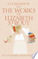 A Companion to the Works of Elizabeth Strout