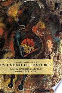 A Companion to US Latino Literatures