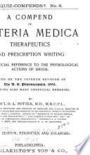 A Compend of Materia Medica, Therapeutics and Prescription Writing, with Especial Reference to the Physiological Actions of Drugs