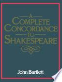A Complete Concordance to Shakespeare