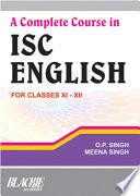 A Complete Course In ISC English For XI-XII