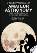 A Complete Manual of Amateur Astronomy