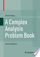 A Complex Analysis Problem Book