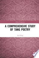 A Comprehensive Study of Tang Poetry