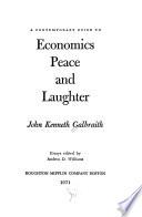 A Contemporary Guide to Economics, Peace, and Laughter