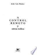 A control remoto y otros rollos