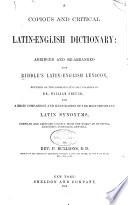 A copious and critical Latin-English dictionary