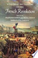 A Critical Dictionary of the French Revolution