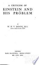 A Criticism of Einstein and His Problem