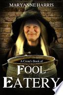 A Crone's Book of Fool Eatery