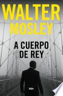 A cuerpo de rey