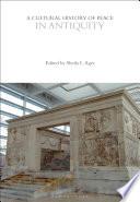 A Cultural History of Peace in Antiquity