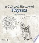 A Cultural History of Physics
