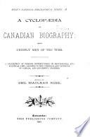 A Cyclopædia of Canadian Biography