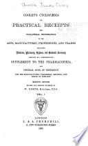 A Cyclopaedia of Practical Receipts and Collateral Information in the Arts, Manufactures, Professions, and Trades