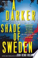 A Darker Shade of Sweden