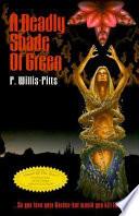 A Deadly Shade of Green