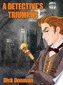 A Detective's Triumphs