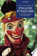 A Dictionary of English Folklore